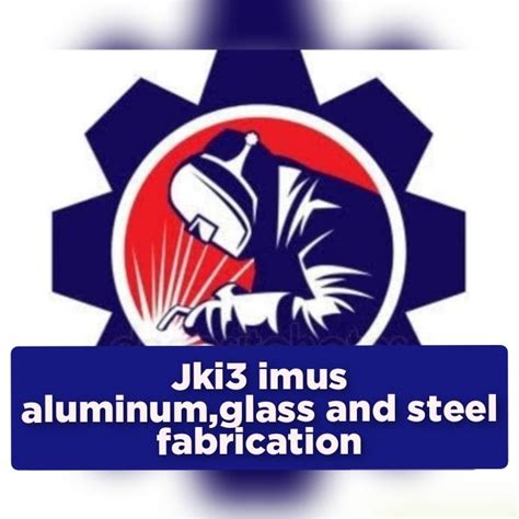 JKi3 Imus Aluminum,Glass and Steel Fabrication 